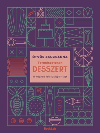 Természetesen desszert - 35 inspiráló növényi alapú recept Kép