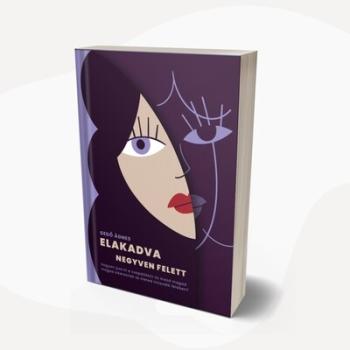 Elakadva negyven felett - Hogyan jussunk ki a csapdákból és találjunk vissza önmagunkhoz az élet második felében Kép