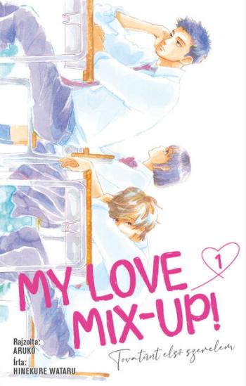 My Love Mix-up! 1. - Tovatűnt első szerelem (képregény) Kép