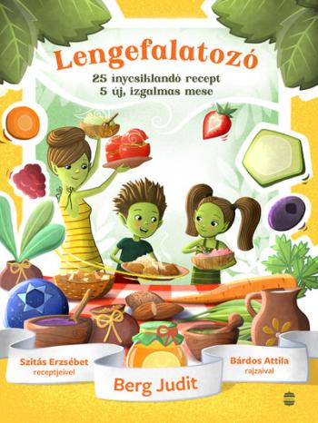 Lengefalatozó - 25 ínycsiklandó recept, 5 új, izgalmas mese Kép