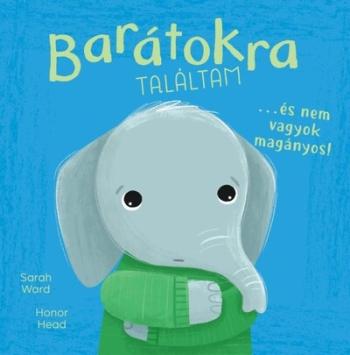 Barátokra találtam… és nem vagyok magányos! - Én és az érzéseim Kép