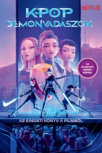 K-POP Démonvadászok - Az eredeti könyv a filmből - 16 oldalnyi színes képpel (hivatalos) Kép