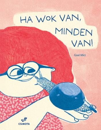 Ha wok van, minden van! Kép
