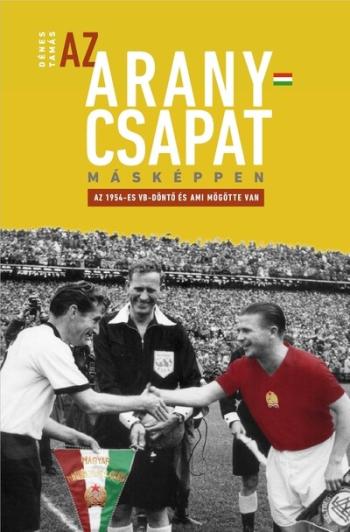 Az Aranycsapat másképpen - Az 1954-es VB-döntő és ami mögötte van Kép