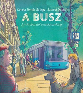 A busz - A mikrobusztól a duplacsuklósig Kép