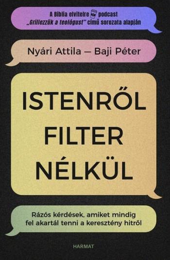 Istenről filter nélkül - Rázós kérdések, amiket mindig fel akartál tenni a keresztény hitről Kép