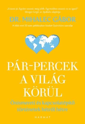 Pár-percek a világ körül - Önismereti és kapcsolatépítő történetek hétről hétre Kép