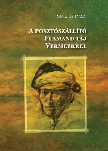 A posztószállító - Flamand táj - Vermeerrel Kép