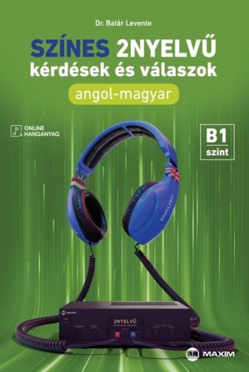 Színes 2nyelvű kérdések és válaszok – Angol-magyar – B1 szint (online hanganyaggal) Kép