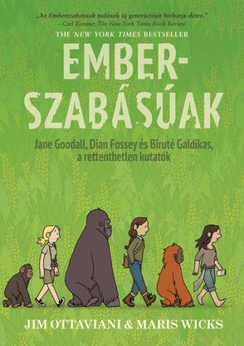 Emberszabásúak - Jane Goodal, Dian Fossey és Biruté Galdikas, a rettenthetetlen kutatók Kép