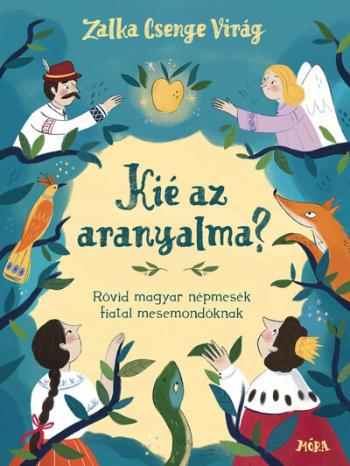 Kié az aranyalma? - Óvodai, iskolai mesemondó versenyekre Kép