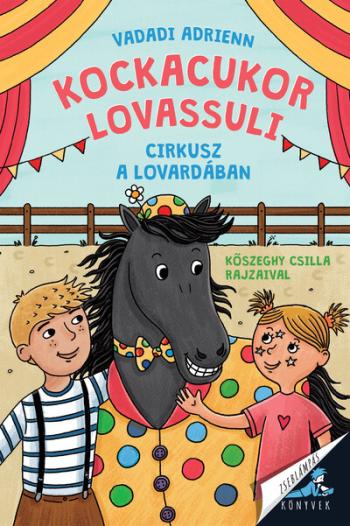 Kockacukor Lovassuli 6. - Cirkusz a lovardában - Zseblámpás Könyvek Kép