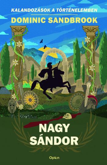 Nagy Sándor - Kalandozások a történelemben (új kiadás) Kép