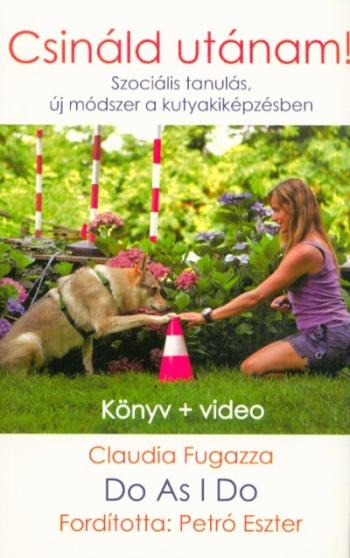 Do As I Do - Csináld utánam! /Szociális tanulás, új módszer a kutyakiképzésben Kép