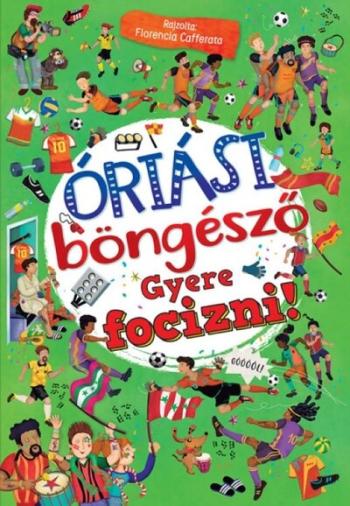 Óriási böngésző - Gyere focizni! - Óriási böngésző Kép