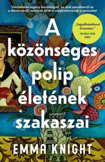 A közönséges polip életének szakaszai - Varázslatos regény barátságról, az első szerelemről és a döntésekről, amelyek örökre meg Kép