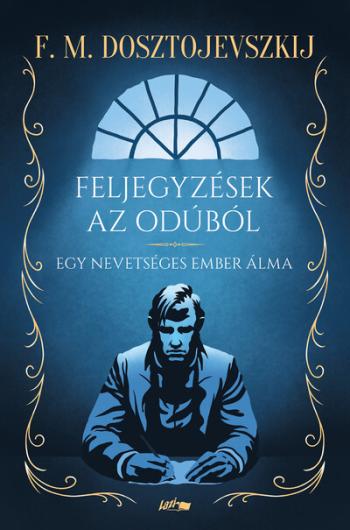 Feljegyzések az odúból - Egy nevetséges ember álma Kép