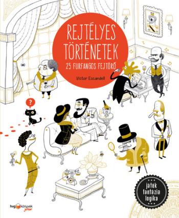 Rejtélyes történetek - 25 furfangos fejtörő Kép