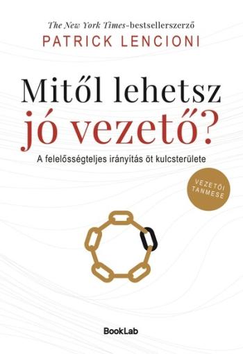Mitől lehetsz jó vezető? - A felelősségteljes irányítás öt kulcsterülete Kép
