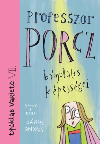 Professzor Porcz bámulatos képességei Kép