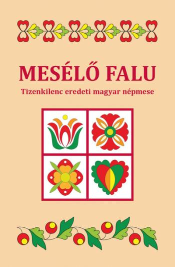 Mesélő falu - Tizenkilenc eredeti magyar népmese Kép