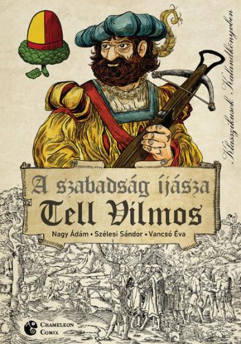 A szabadság íjásza - Tell Vilmos - Klasszikusok Kalandkönyvben Kép