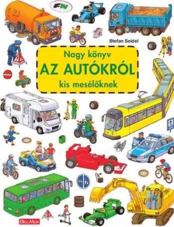 Nagy könyv AZ AUTÓKRÓL kis mesélőknek Kép