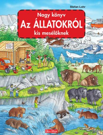 Nagy könyv AZ ÁLLATOKRÓL kis mesélőknek Kép