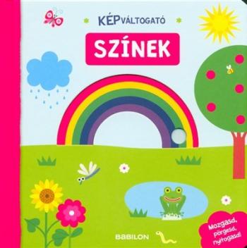 Képváltogató - Színek /Mozgasd, pörgesd, nyitogasd! Kép