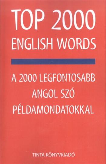 Top 2000 English Words - A 2000 legfontosabb angol szó példamondatokkal Kép