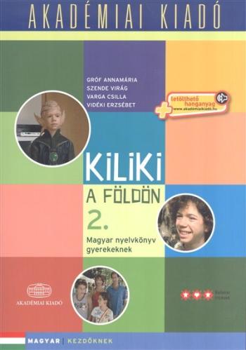 Kiliki a földön 2. - Magyar nyelvkönyv gyerekeknek (kezdőknek) Kép