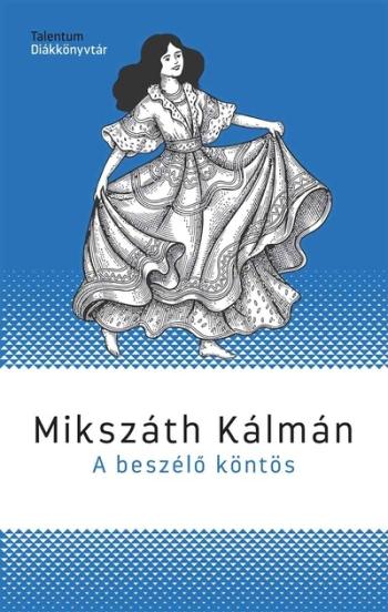 A beszélő köntös - Talentum Diákkönyvtár (új kiadás) Kép
