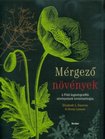 Mérgező növények - A Föld legmérgezőbb növényeinek természetrajza Kép