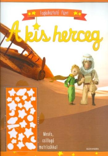 A kis herceg (sárga) /Foglalkoztató füzet mesés, csillogó matricákkal Kép