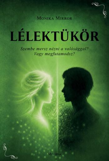 Lélektükör- Szembe mersz nézni a valósággal? Vagy megfutamodsz? Kép