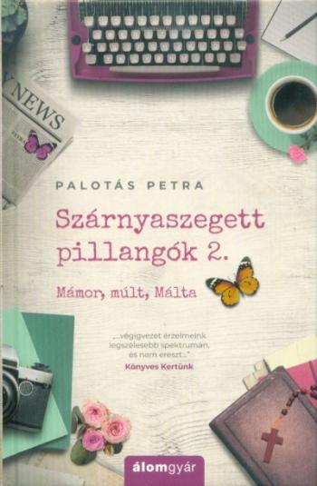 Szárnyaszegett pillangók 2. - Mámor, múlt, Málta Kép
