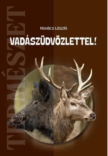 Vadászüdvözlettel! - Természet Kép