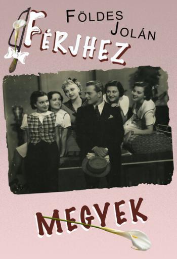 Férjhez megyek Kép