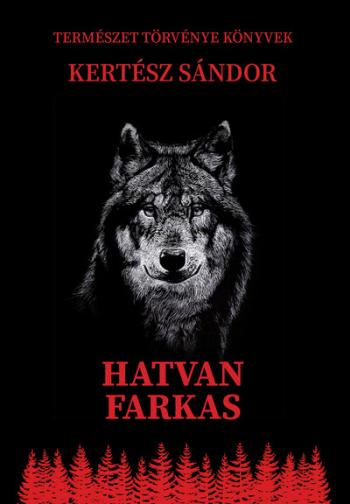 Hatvan farkas - Természet törvénye könyvek Kép