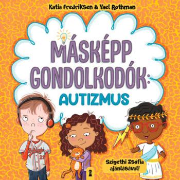 Másképp gondolkodók: Autizmus Kép