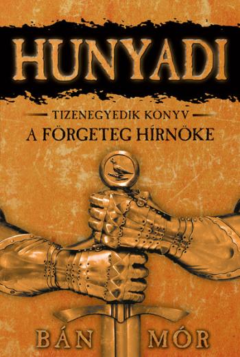 Hunyadi 11. - A förgeteg hírnöke (új kiadás) Kép