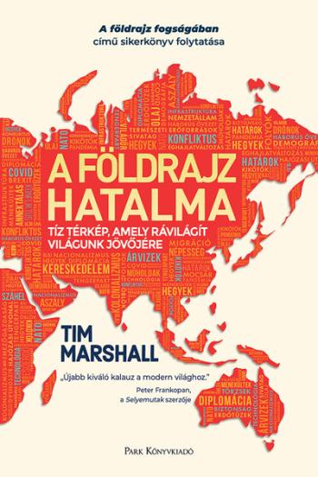 A földrajz hatalma - Tíz térkép, amely rávilágít világunk jövőjére (új kiadás). Kép