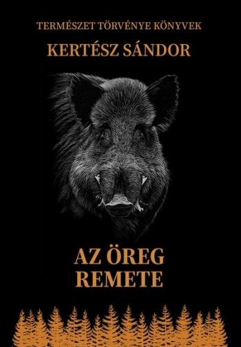 Az öreg remete - Természet törvénye könyvek Kép