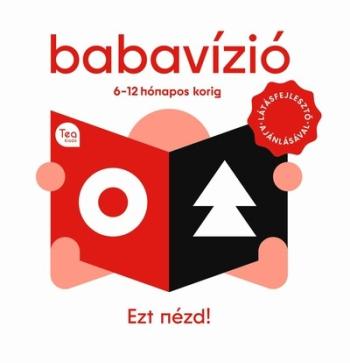 Babavízió - Ezt nézd! - 6-12 hónapos korig 1.Kép