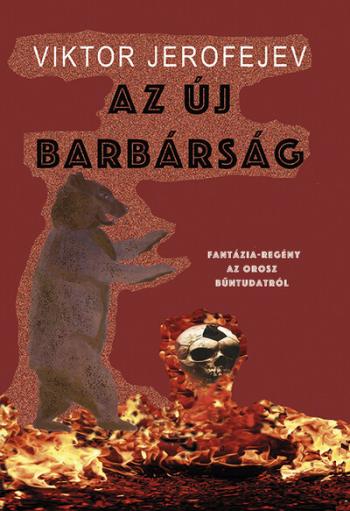 Az új barbárság - Fantázia-regény az orosz bűntudatról Kép