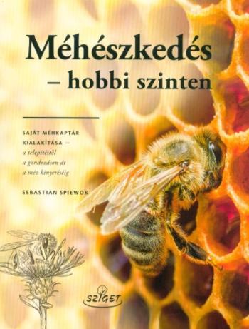 Méhészkedés - Hobbi szinten Kép