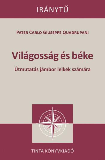 Világosság és béke - Útmutatás jámbor lelkek számára - Iránytű sorozat Kép