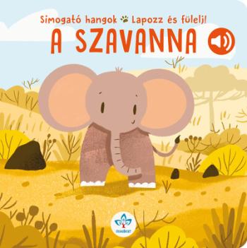 A szavanna - Simogató hangok - Lapozz és fülelj! Kép