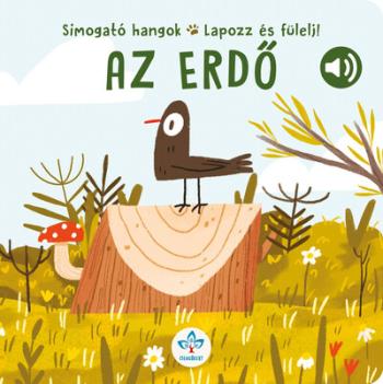 Az erdő - Simogató hangok - Lapozz és fülelj! Kép