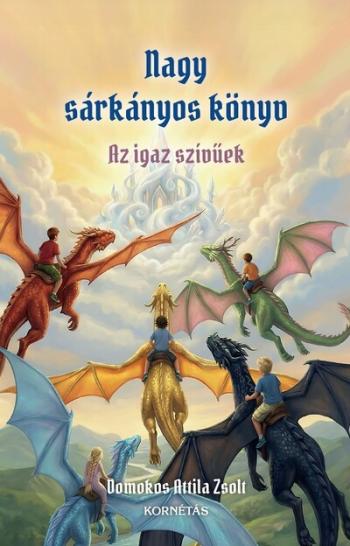Nagy sárkányos könyv - Az igaz szívüek Kép